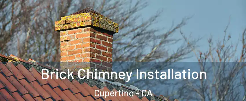  Brick Chimney Installation Cupertino - CA
