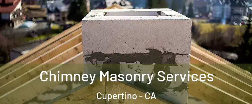 Chimney Masonry Services Cupertino - CA