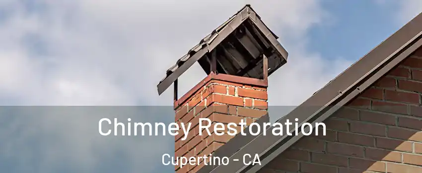  Chimney Restoration Cupertino - CA