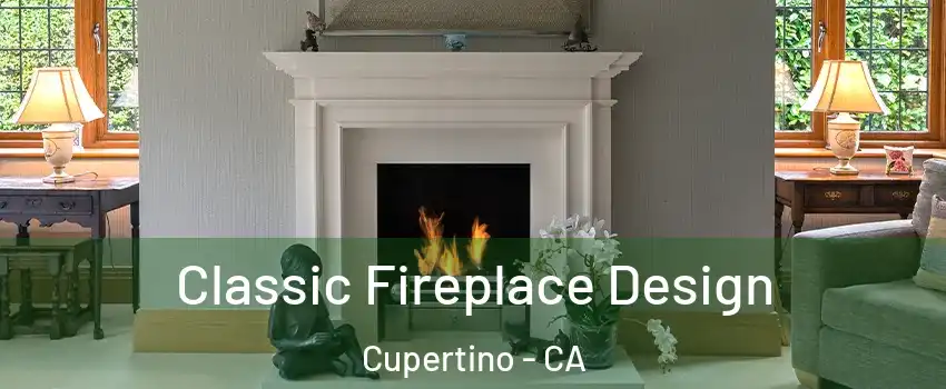  Classic Fireplace Design Cupertino - CA