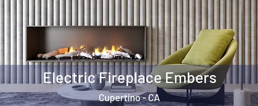  Electric Fireplace Embers Cupertino - CA
