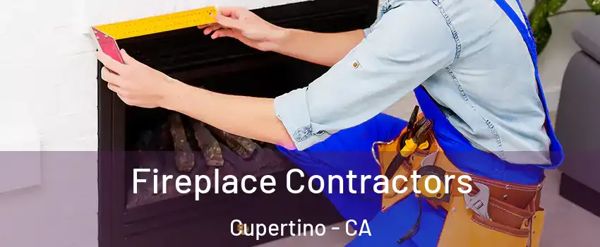  Fireplace Contractors Cupertino - CA