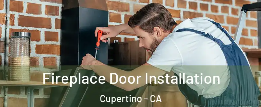  Fireplace Door Installation Cupertino - CA