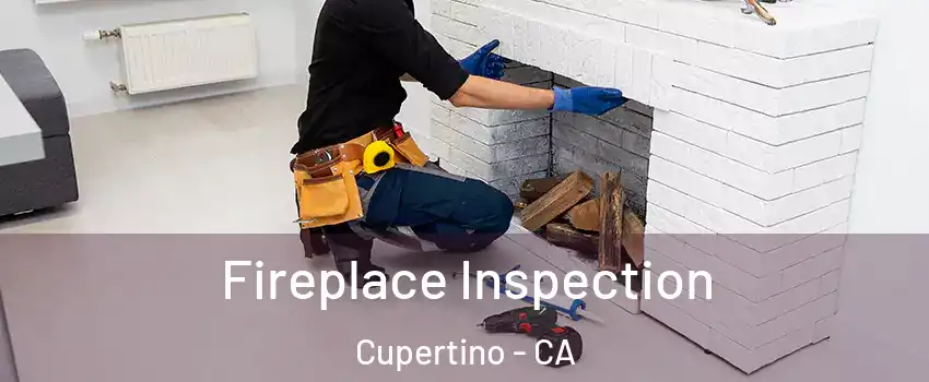  Fireplace Inspection Cupertino - CA