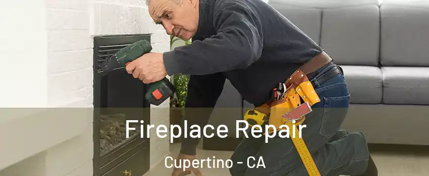  Fireplace Repair Cupertino - CA