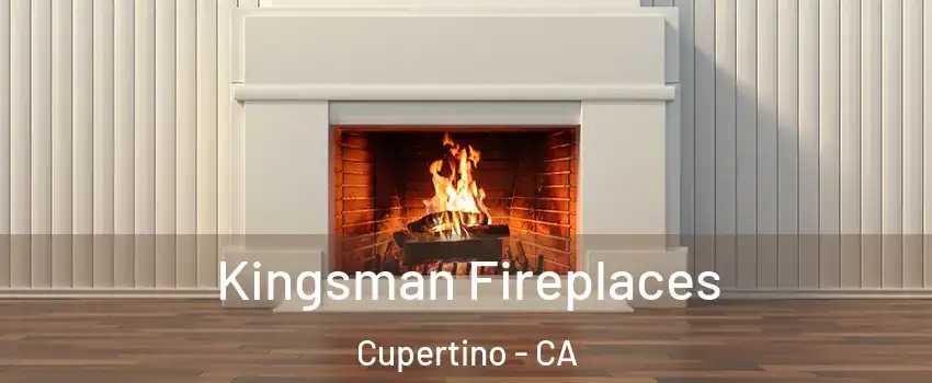  Kingsman Fireplaces Cupertino - CA