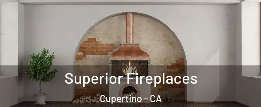  Superior Fireplaces Cupertino - CA