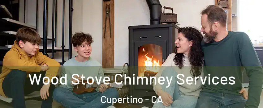  Wood Stove Chimney Services Cupertino - CA